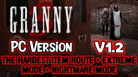 Granny Pc Version V Train Escape In Extreme And Nightmare Mode