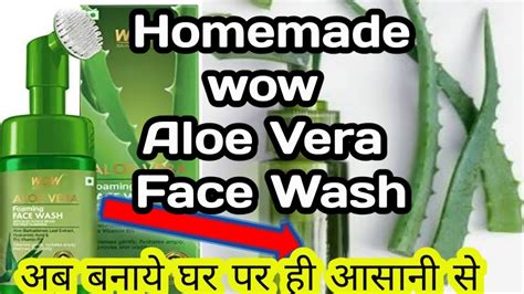 How To Make Wow Aloevera Face Wash At Home Homemade Wow Science