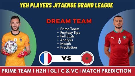 France Vs Morocco Dream11 FRA Vs MAR Dream11 Team FRA Vs MAR Semi