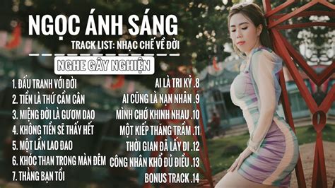 Ng C Nh S Ng Lk Nh Ng B I Nh C Ch V I Hot Tiktok Nghe C C Th M Lk L C B Ch Mu N L N