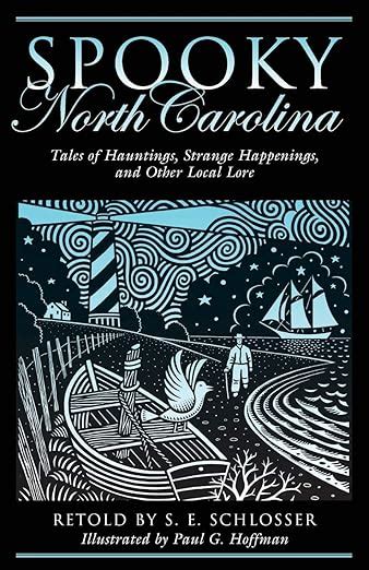 Spooky North Carolina Tales Of Hauntings Strange Happenings And