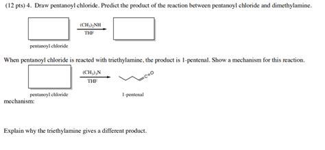 solved  pts  draw pentanoyl chloride predict  cheggcom