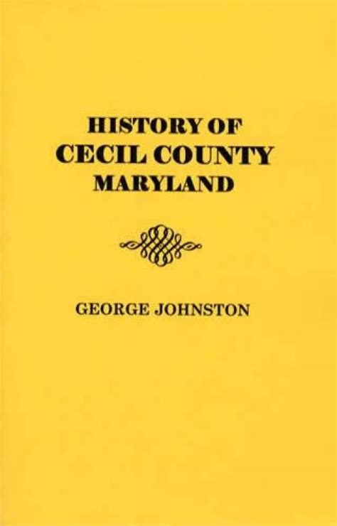 History Of Cecil County Maryland By George Johnston Collector Bookstore