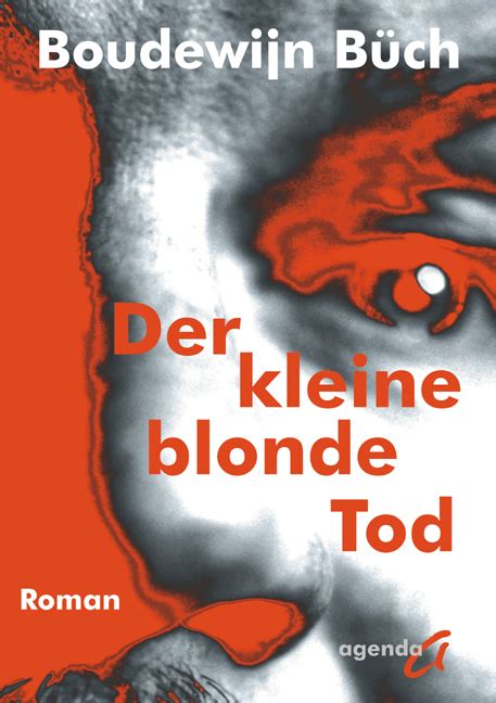 Boudewijn Büch Der kleine blonde Tod agenda Verlag