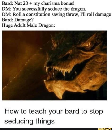 Bard Nat 20 My Charisma Bonus DM You Successfully Seduce The