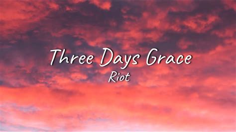Three Days Grace Riot Lyrics Youtube Music