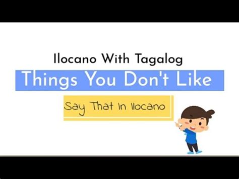 Things You Don T Like Say That In Ilocano Let S Practice Speaking