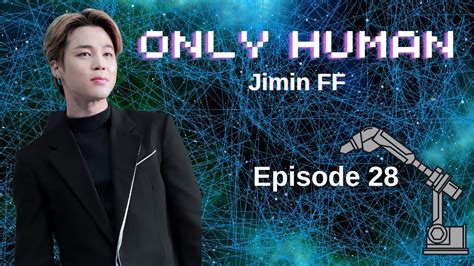 BTS Jimin Ff Only Human Ep 28 YouTube