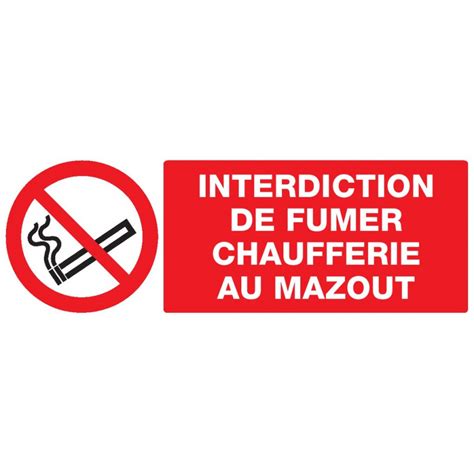 INTERDICTION DE FUMER CHAUFFERIE AU MAZOUT 330x200MM NORMASIGN En