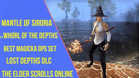 ESO Best Magicka DPS Set Mantle Of Siroria Vs Whorl Of The Depths