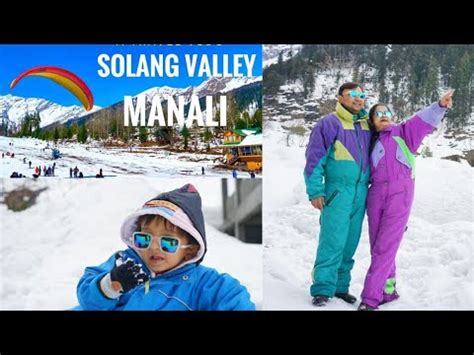 Manali To Solang Valley Snowfall In Solang Valley Beautiful