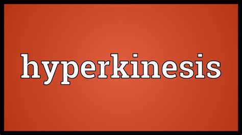 Hyperkinesis Meaning - YouTube