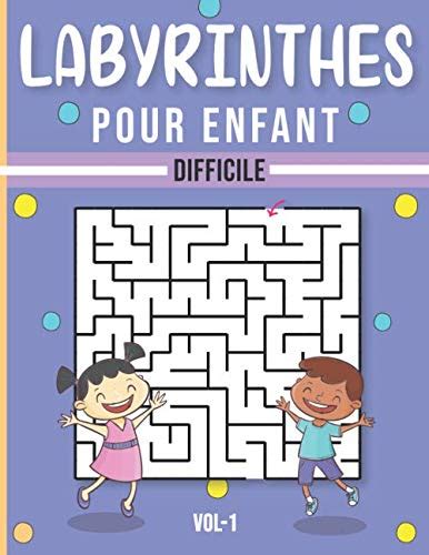 labyrinthes pour enfant à partir de 5 ans 100 labyrinthes difficile