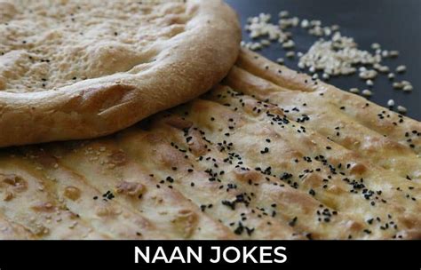 93 Naan Jokes And Funny Puns Jokojokes