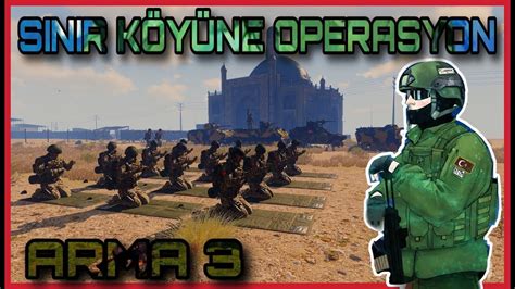 Arma 3 SINIR KÖYÜNE OPERASYON JANDARMA TÜRK ASKERİ OYUNU YouTube