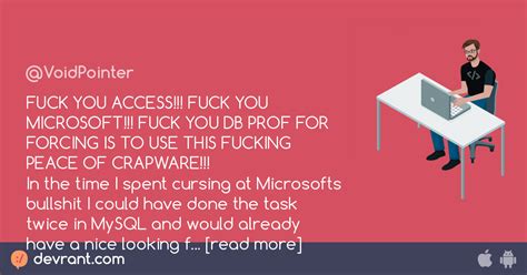 FUCK YOU ACCESS FUCK YOU MICROSOFT FUCK YOU DB PROF FOR FORCING IS TO USE THIS FUCKING