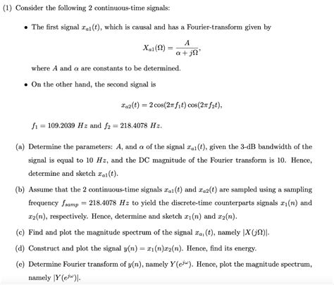 Solved (1) Consider the following 2 continuous-time signals: | Chegg.com
