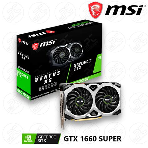 VD MSI GTX 1660 SUPER VENTUS XS OC 6GB DDR6 HDMI DP (GTX1660-SUPER ...