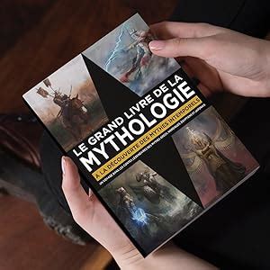 Amazon Fr Le Grand Livre De La Mythologie A La D Couverte Des Mythes