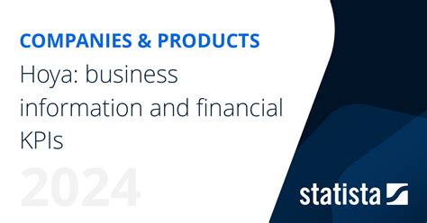 hoya business information  financial kpis statista