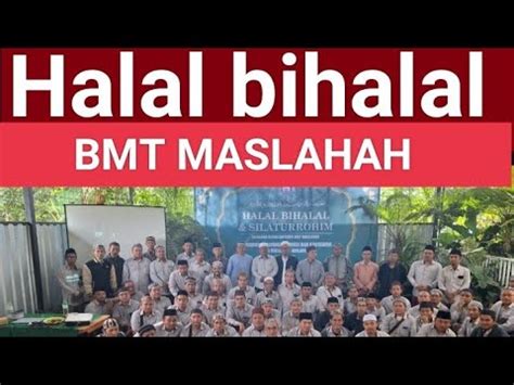 Halal Bihalal Pengurus Karyawan BMT Maslahah Cabang Malang YouTube