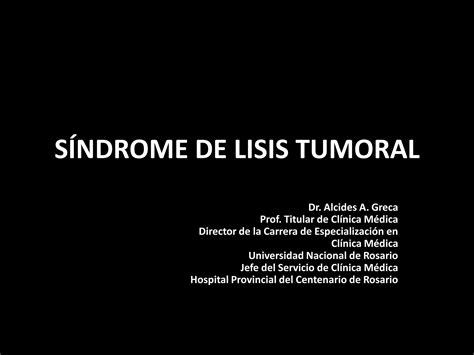 Sindrome De Lisis Tumoral Ppt