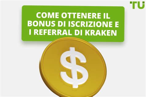 Come Ottenere Il Bonus Di Iscrizione E I Referral Di Kraken