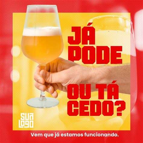 Ja Pode Se Arrumar Ou Ta Cedo - Já Pode Ou Tá Cedo Bebidas Social Media PSD Editável [download] - Designi