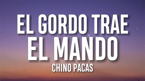 Chino Pacas - El Gordo Trae El Mando (Letra/Lyrics) - YouTube Music