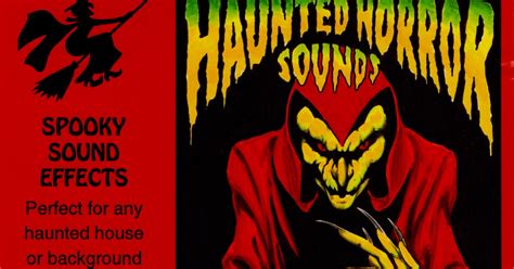 scary sounds  halloween blog haunted horror sounds