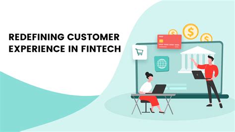 Redefining Customer Experience in FinTech 