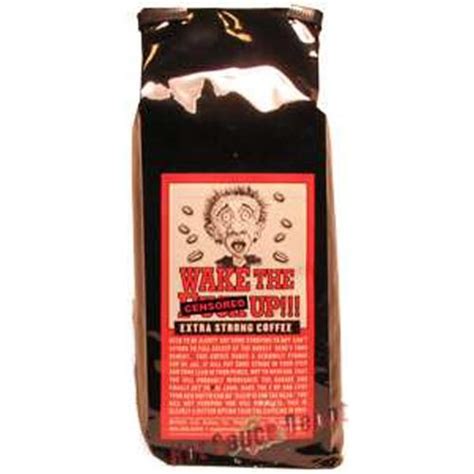 Hot Sauce Depot Hot Sauce Brands Wake The F K Up Original Extra Strong Coffee Hot