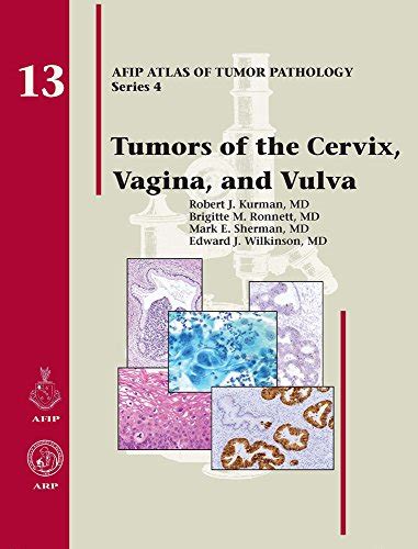 Tumors Of The Cervix Vagina And Vulva Afip Atlas Of Tumor Pathology