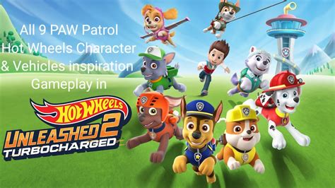 Hot Wheels Unleashed 2 Turbocharged All 9 PAW Patrol Character Vehicles Inspiration Gameplay