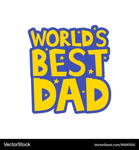 Worlds Best Dad Letters Fun Kids Style Print Vector Image