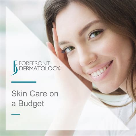 Budget Friendly Skin Care Tips Forefront Dermatology