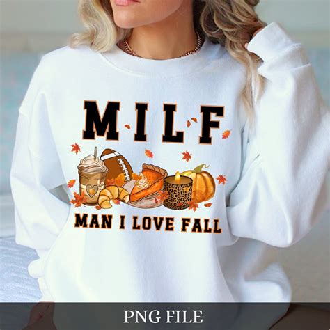 Man I Love Fall PNG Milf Sublimation Funny Autumn PNG Fall Sublimation Tis The Season Fall