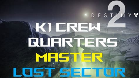 Solo Flawless Master Lost Sector K Crew Quarters Youtube