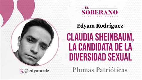 Claudia Sheinbaum La Candidata De La Diversidad Sexual El Soberano