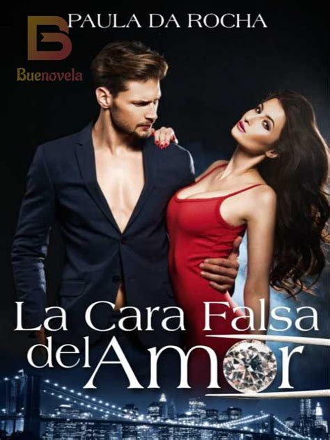 La Cara Falsa del Amor PDF y novela en línea por Paula Da Rocha para