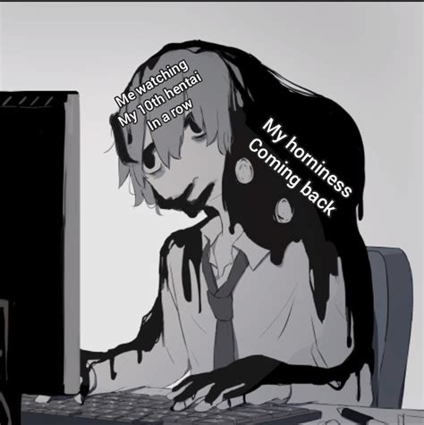 I Don T Not Wish To Be Horny Anymore R Goodanimemes