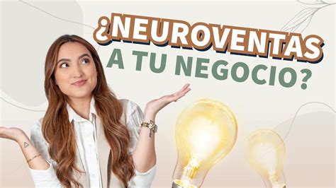 Empieza A Aplicar NEUROVENTAS En Tu Negocio Con Estos Tips Tati