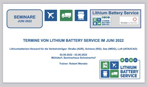 TERMINE VON LITHIUM BATTERY SERVICE IM JUNI 2022 Lithiumbatterien