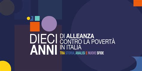 Dieci anni di Alleanza contro la povertà la storia il presente e le