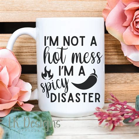 Sarcastic Svg I M Not A Hot Mess I M A Spicy Disaster Blessed Mama Svg Cricut Cut File Hot Mess