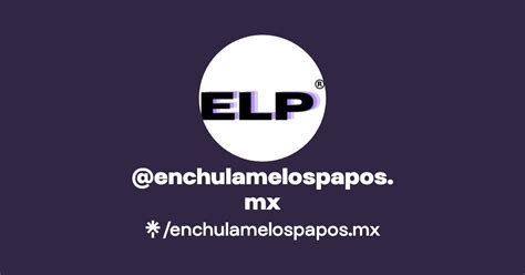 Enchulamelospapos Mx Instagram Tiktok Linktree