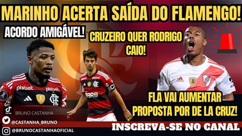 Marinho Acerta Sa Da Do Flamengo Fla Vai Aumentar Proposta Por De La