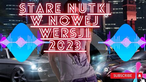 REMIXY 2023 STARE NUTKI W ODŚWIEŻENIU YouTube