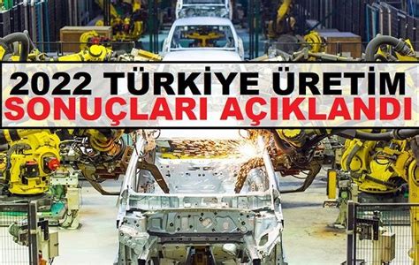 2022 otomotiv ihracat rakamları belli oldu 2022 Türkiye üretim OSD 2022