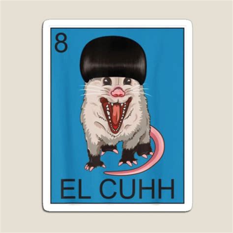 El Cuhh Takuache Cuh Opossum Funny Mexican Lottery Tee Poster For Sale